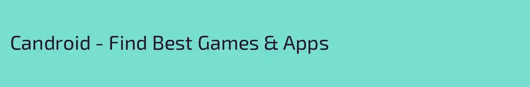 Candroid - Find Best Games & Apps